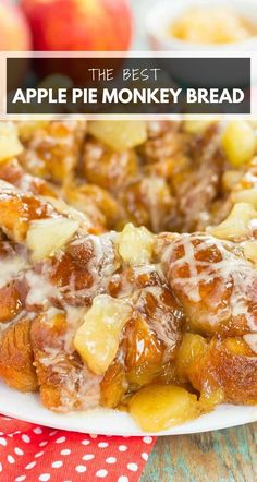 the best apple pie monkey bread on a white plate