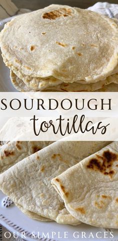 two tortillas on a white plate with the words sourdough tortillas