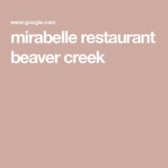 the words mirabella restaurant beaver creek are in white on a pink background with an image of