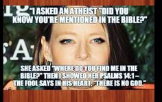 a woman with blue eyes and an interesting quote on her face that reads, i asked an atheist did you know you're memoed in the bible?