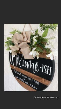 wooden home decor.  welcomeish depends who you are and how long you stay Door Sign