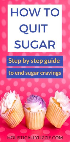 Quit Sugar Plan, Stop Cravings, Bad Sugar, Bad Carbohydrates, Free Lifestyle