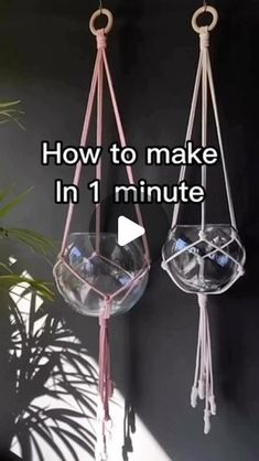 two hanging planters with the words how to make in 1 minute written below them