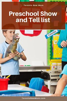 a young boy holding a toy alligator in front of a classroom with the words preschool show and tell list