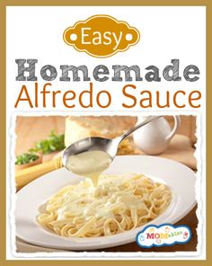 the cover of easy homemade alfredo sauce