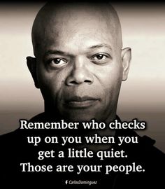 a black and white photo with a quote on it that says, remember who checks up on you when you get a little quiet those are your people