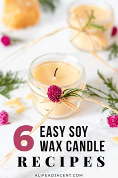 six easy soy wax candle recipes