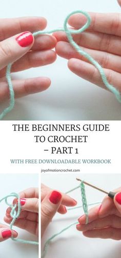 the beginner's guide to crochet part 1 with free printable workbook