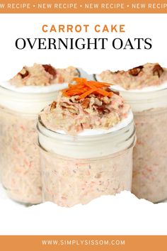 carrot cake overnight oats in mason jars with text overlay that reads carrot cake overnight oats