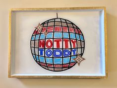 an art piece with the words hotty today written on it in multicolored squares