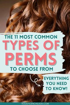 Getting a perm is a big decision. Find out all the details on the different types of perms and which will work best for you and your hair type. Types Of Perms, Loose Perm, Long Hair Perm, Curly Perm, Short Permed Hair