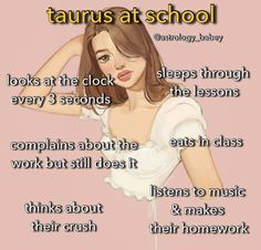 a girl with her hand on her head and the words taurus at school