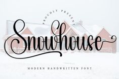 the snow house font is displayed in front of a snowy background with houses and trees