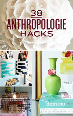 the cover of an article about anthropologie hacks with pictures of vases and books