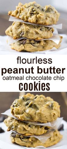 three cookies stacked on top of each other with the words flourless peanut butter oatmeal chocolate chip cookies