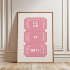 a pink poster with the words see you in chicago and two tickets to play on