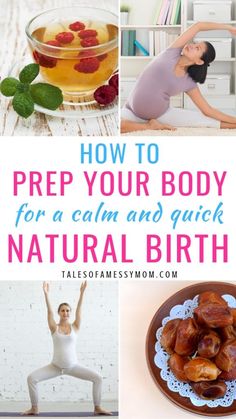 how to prep your body for a calm and quick natural birth