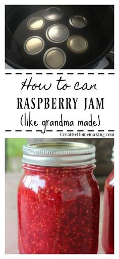 raspberry jam in a jar with the words how to can raspberry jam like grandma made