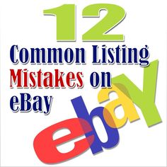 the words 12 common listing mistakes on ebay are in red, green and blue