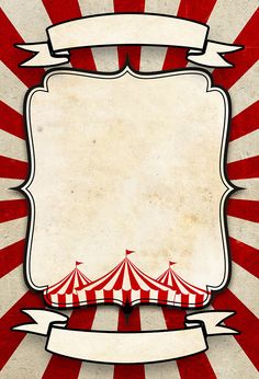 a circus tent with red and white stripes on the background is an old paper banner