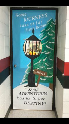 a door with an advertisement on it in a public restroom that reads some journey's take us far from home