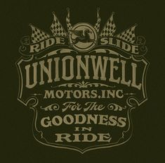 an old style motorcycle sign with the words, unionwell motors inc for the goodness ride