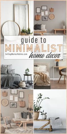 the ultimate guide to minimalist home decor with pictures and text overlaying it