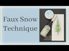 the words faux snow technique are displayed next to an image of a bottle of liquid