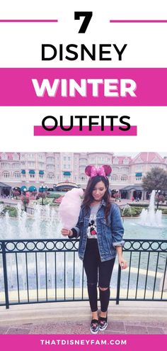 a woman standing in front of a fountain with the words 7 disney winter outfits on it