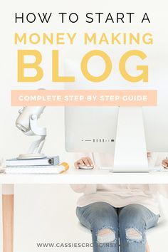 a woman sitting at a desk with her feet on the computer and text overlaying how to start a money making blog