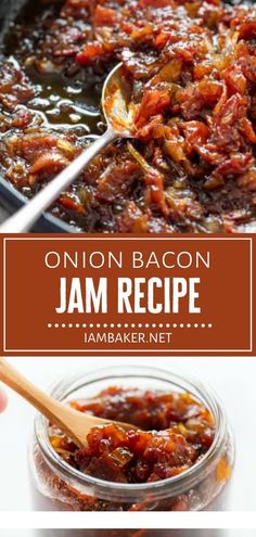 the recipe for onion bacon jam is in a glass jar with a wooden spoon on top