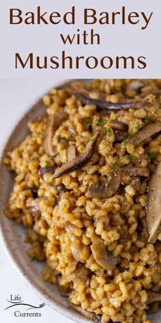 baked barley with mushrooms in a bowl on a white tablecloth and text overlay reads baked barley with mushrooms