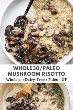 two pictures with different types of food in them and the words whole 30 / paleo mushroom risotto