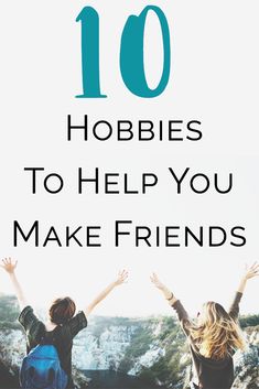 10 Fun Hobbies To Help You Make New Friends and Meet People Hobbies Quote, Hobbies For Adults, Starting A Book, Hobbies For Couples, Finding A Hobby, Hobbies For Women, Hobbies For Men, Hobbies To Try, Hobbies That Make Money