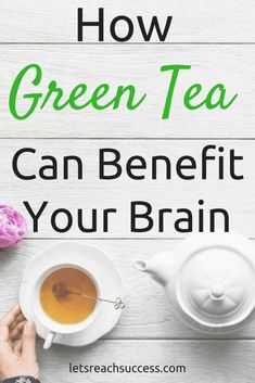 two cups of green tea with the words how green tea can benefit your brain on it