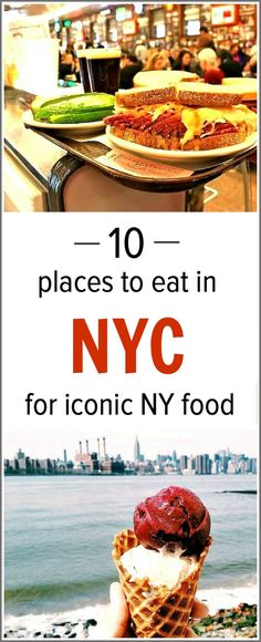 two pictures with the words 10 places to eat in nyc for iconic ny food