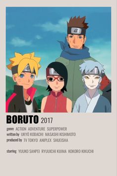 the poster for boruto is shown in front of an image of two men and one woman