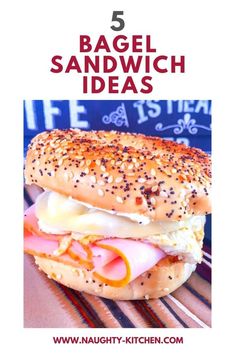 a bagel sandwich with ham and cheese on it is featured in the top 5 bagel sandwich ideas