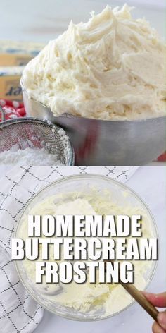 homemade buttercream frosting in a bowl with the words homemade buttercream frosting