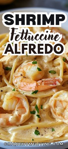 shrimp fettuccine alfredo in a white bowl with text overlay that reads shrimp fettuccine alfredo