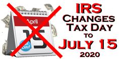 a calendar with the words irs changes tax day to july 15, and an image of money behind it