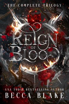 the cover to reign of blood by beca blake, with an image of fire