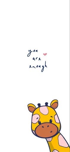 a cartoon giraffe with the words you are enough