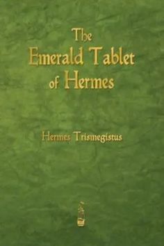 the emerald table of hermes by hennes trunggasus, translated and illustrated