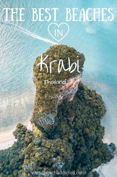 the best beaches in krabi, thailand with text overlaying it that reads