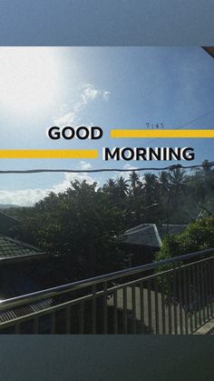 the words good morning are overlaided with images of houses and trees on a sunny day