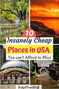 the top ten places to visit in usa with text overlay that reads 10 insanely cheap places in usa you can't afford to miss