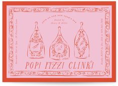 three wine bottles with the words pop fizz clink on them in red and pink