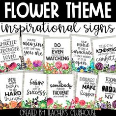 flower theme inspirational signs for teachers to use on their classroom wall or bulletin boards with the words, flowers and sayings