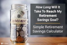 a glass jar filled with money and the words retirement savings calculator next to it